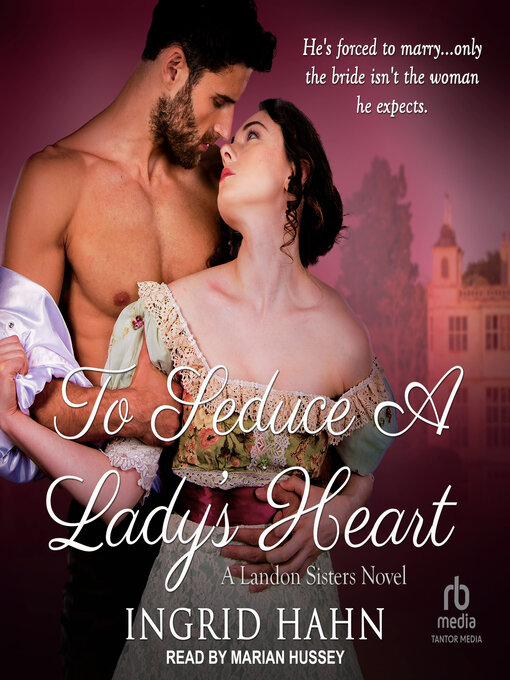 Title details for To Seduce a Lady's Heart by Ingrid Hahn - Available